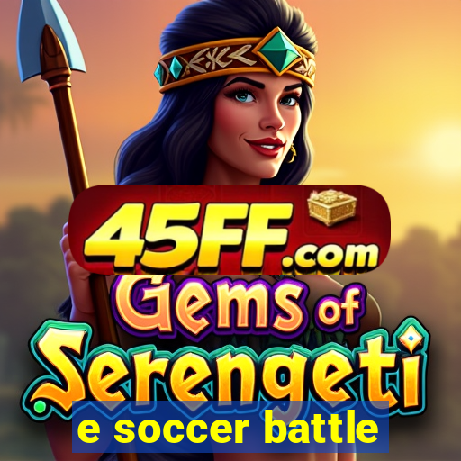 e soccer battle